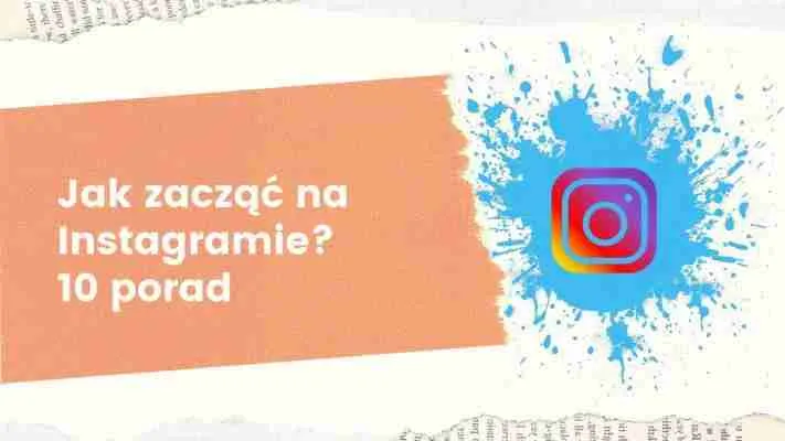 Jak zacząć na instagramie