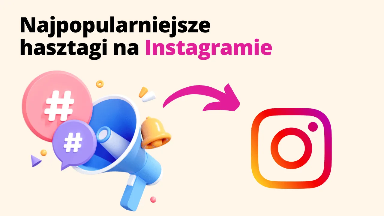 najpopularniejsze hashtagi na instagramie