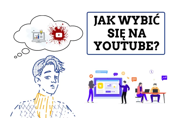 Jak wybić sie na YouTube