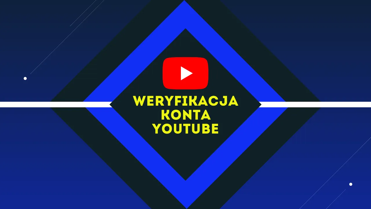 Jak zweryfikować konto na YouTube