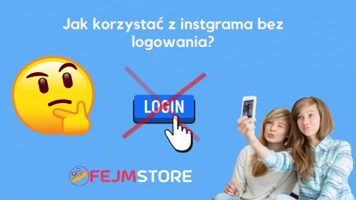 Jak korzystać z instgrama bez logowania