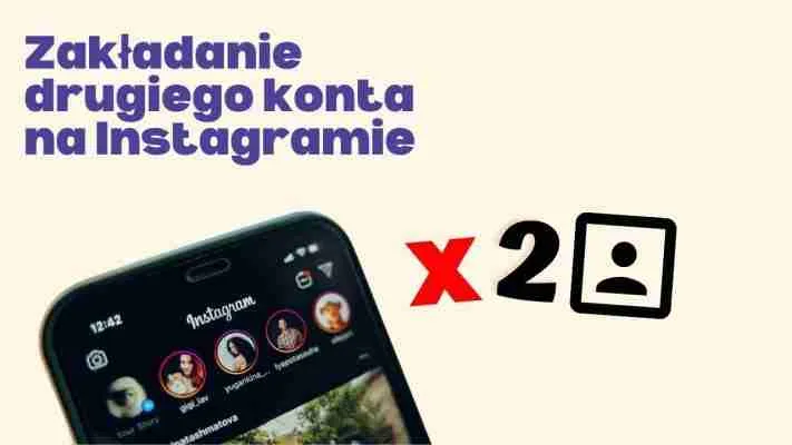 Zakładanie drugiego konta na Instagramie