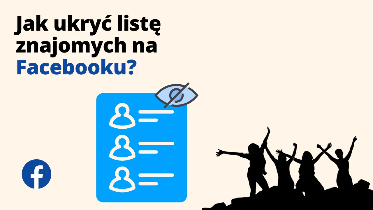 Jak ukryć listę znajomych na Facebooku Poradnik