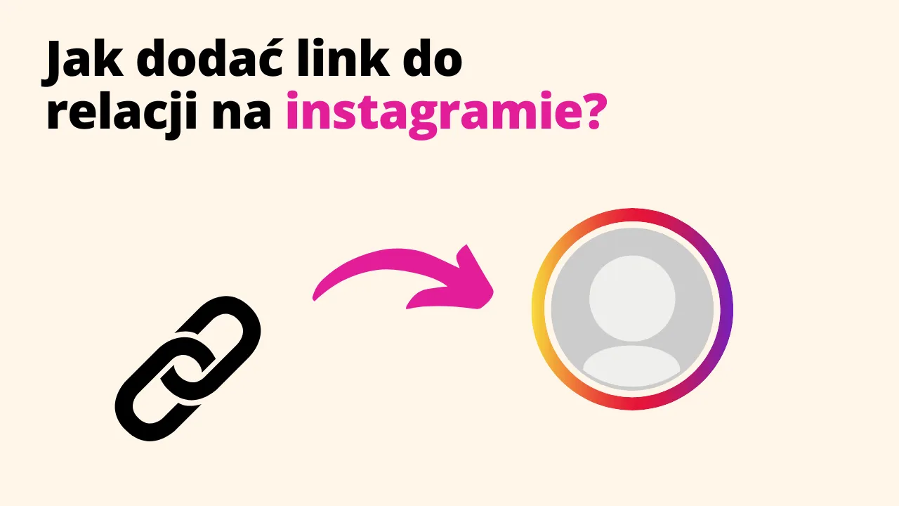 Jak dodać link do relacji na instagramie