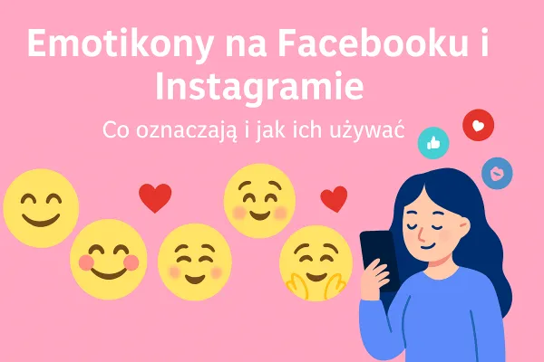 Emotikony na Facebooku i Instagramie