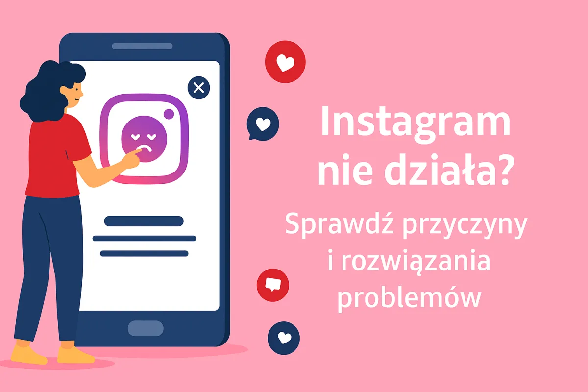 Instagram nie działa Sprawdź przyczyny i rozwiązania problemów