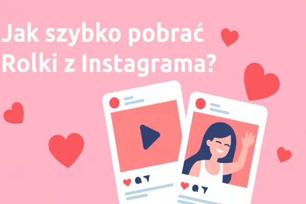 Jak pobrać rolkę z Instagrama